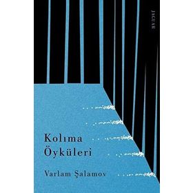 Kolıma Öyküleri - Varlam Şalamov