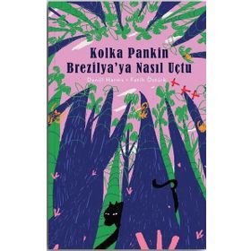 Kolka Pankin Brezilya`ya Nasıl Uçtu Daniil Harms