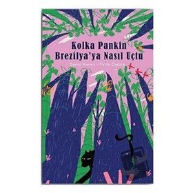 Kolka Pankin Brezilya`ya Nasıl Uçtu Daniil Harms