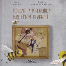Kolları Ayaklarında Bay Fi'nin Klarneti - Gülay Gül