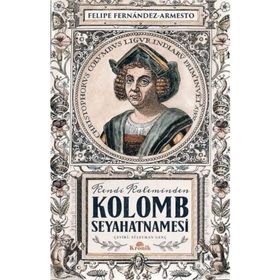 Kolomb Seyahatnamesi: Kendi Kaleminden