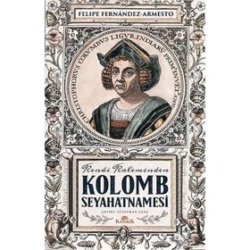 Kolomb Seyahatnamesi: Kendi Kaleminden