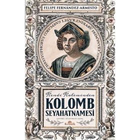 Kolomb Seyahatnamesi: Kendi Kaleminden