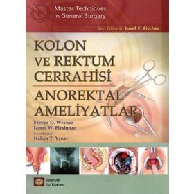 Kolon ve Rektum Cerrahisi-Anorektal Ameliyatlar - Kolektif