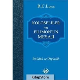Koloseliler ve Filimon’un Mesajı - R. C. Lucas