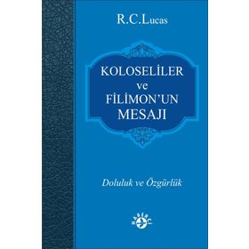 Koloseliler ve Filimon’un Mesajı - R. C. Lucas