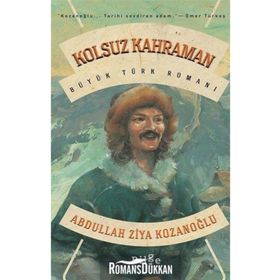 KOLSUZ KAHRAMAN - ABDULLAH ZIYA KOZANOĞLU