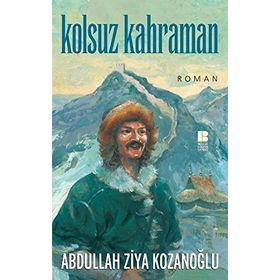 KOLSUZ KAHRAMAN - ABDULLAH ZIYA KOZANOĞLU