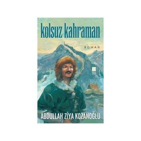 KOLSUZ KAHRAMAN - ABDULLAH ZIYA KOZANOĞLU