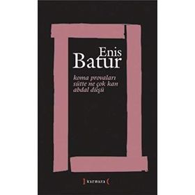 KOMA PROVALARI - SÜTTE NE ÇOK KAN - ABDAL DÜŞÜ - ENIS BATUR