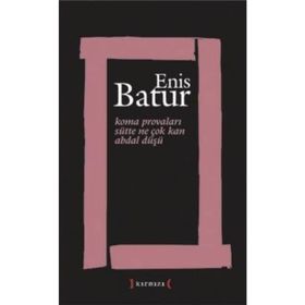 KOMA PROVALARI - SÜTTE NE ÇOK KAN - ABDAL DÜŞÜ - ENIS BATUR