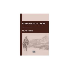 Komandonun Tarihi Selçuk Sönmez
