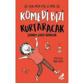 Komedi Bizi Kurtaracak / Uçuk Kaçık Ayşe İle Bilim 5 - Şebnem Güler Karacan - Erdem Yayınları