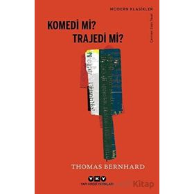 Komedi mi? Trajedi mi? - Thomas Bernhard