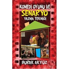 KOMEDI OYUNU VE SENARYO YAZMA TEKNİĞİ - BURAK AKYÜZ