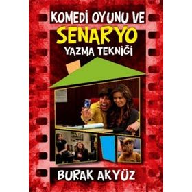 KOMEDI OYUNU VE SENARYO YAZMA TEKNİĞİ - BURAK AKYÜZ