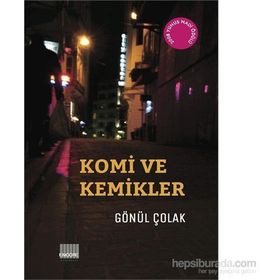 Komi ve Kemikler - Gönül Çolak