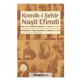 Komik-i Şehir Naşit Efendi - Nusret Safa Coşkun