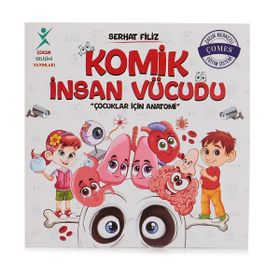 Komik İnsan Vücudu: Çocuklar İçin Anatomi - Serhat Filiz