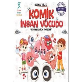 Komik İnsan Vücudu: Çocuklar İçin Anatomi - Serhat Filiz