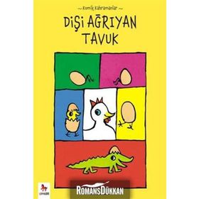 Komik Kahramanlar Serisi Dişi Ağrıyan Tavuk - Benedicte Guettier