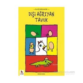 Komik Kahramanlar Serisi Dişi Ağrıyan Tavuk - Benedicte Guettier