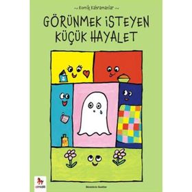 Komik Kahramanlar Serisi Görünmek İsteyen Küçük Hayalet - Benedicte Guettier