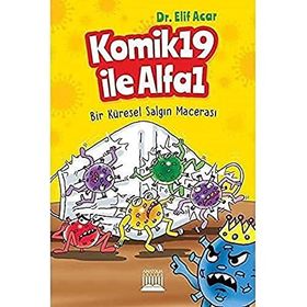 Komik19 ile Alfa1 - Bir Küresel Salgın Macerası - Elif Acar