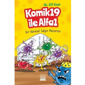 Komik19 ile Alfa1 - Bir Küresel Salgın Macerası - Elif Acar