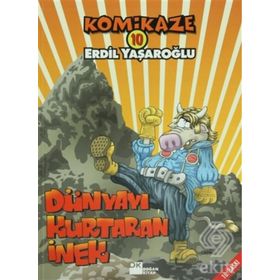 KOMIKAZE 10 DÜNYAYI KURTARAN İNEK - ERDIL YAŞAROĞLU