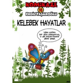 KOMIKAZE 16 - KELEBEK HAYATLAR - ERDIL YAŞAROĞLU