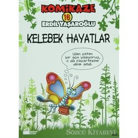 KOMIKAZE 16 - KELEBEK HAYATLAR - ERDIL YAŞAROĞLU
