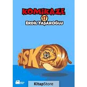 KOMIKAZE 17 - ŞIŞKO - ERDIL YAŞAROĞLU