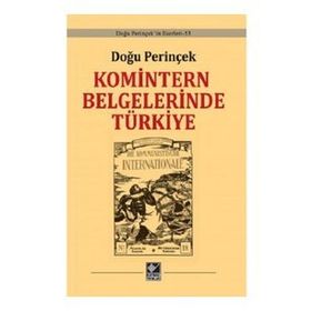 Komintern Belgelerinde Türkiye Ciltli - Doğu Perinçek