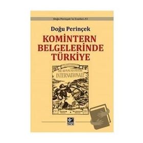 Komintern Belgelerinde Türkiye Ciltli - Doğu Perinçek