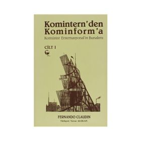 Komintern’den Kominforma - Cilt 1 - Fernando Claudin