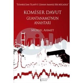 Komiser Davut Guantanamo’nun Anahtarı - Mürsel Ahmet