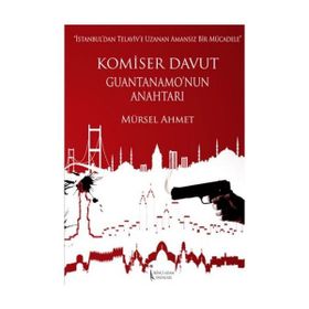 Komiser Davut Guantanamo’nun Anahtarı - Mürsel Ahmet