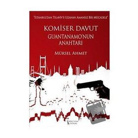 Komiser Davut Guantanamo’nun Anahtarı - Mürsel Ahmet