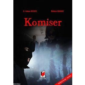 KOMISER - H. HAKAN SEVER; MELTEM BANKO