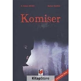 KOMISER - H. HAKAN SEVER; MELTEM BANKO