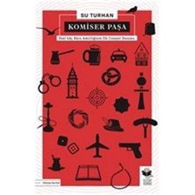 Komiser Paşa / Su Turhan