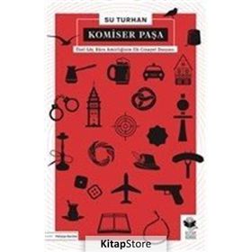 Komiser Paşa / Su Turhan