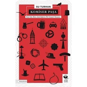 Komiser Paşa / Su Turhan
