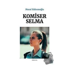 Komiser Selma - Murat Yıldırımoğlu