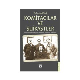 Komitacılar ve Suikastler - Dorlion Yayınevi