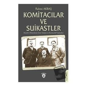 Komitacılar ve Suikastler - Dorlion Yayınevi