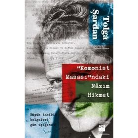 Komonist Masası'ndaki Nazım Hikmet - Tolga Şardan