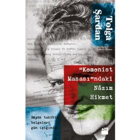 Komonist Masası'ndaki Nazım Hikmet - Tolga Şardan