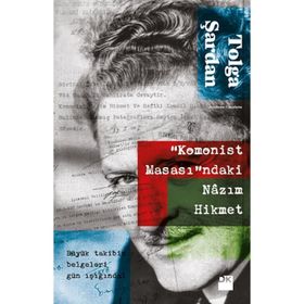 Komonist Masası'ndaki Nazım Hikmet - Tolga Şardan